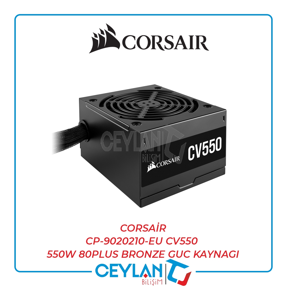 CORSAIR CP-9020210-EU CV550 550W 80PLUS BRONZE GUC KAYNAGI