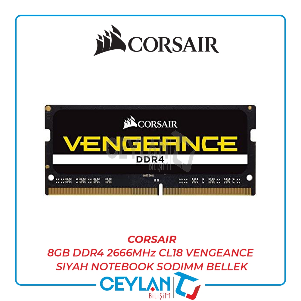 CORSAIR CMSX8GX4M1A2666C18 8GB DDR4 2666MHz CL18 VENGEANCE SIYAH NOTEBOOK SODIMM BELLEK